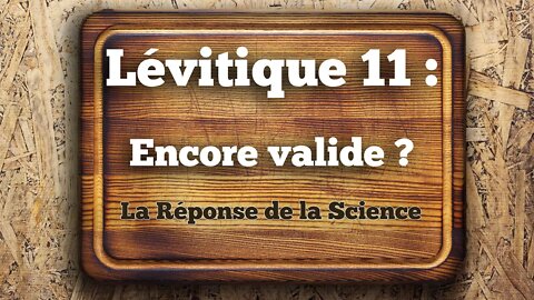 Lévitique 11 : Encore Valide ? #3 - La Réponse de la Science - Olivier Dubois