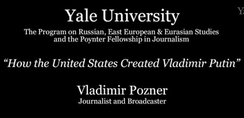 Vladimir Pozner - How the United States Created Vladimir Putin