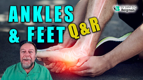 Ankles & Feet Q&R (Timestamps Below)