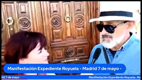MANIFESTACIÓN EXPEDIENTE ROYUELA - Madrid Sábado 7 de Mayo 2022 -1 PARTE