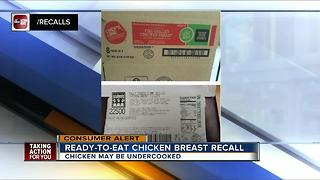 Ready-to-eat chicken breast products recalled due to undercooking
