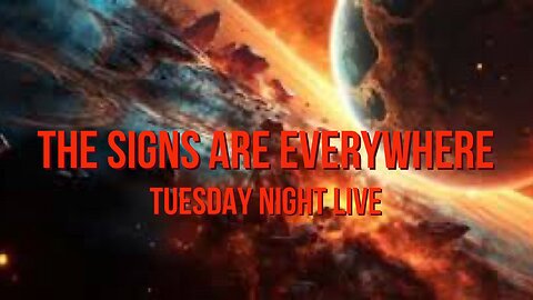 Tuesday Night Live "Signs Are Everywhere"