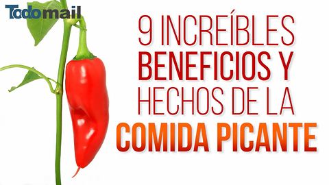 8 Increíbles Beneficios De La Comida Picante
