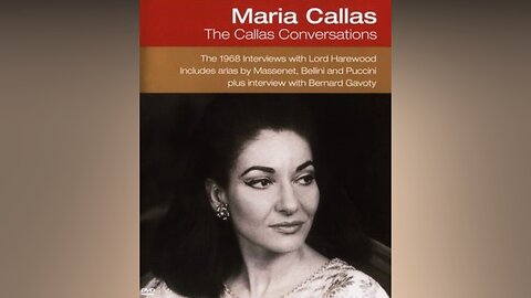 The Callas Conversations | Maria Callas talking to Lord Harewood (Part II)