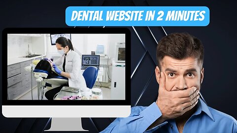 How To create Dental Website Iess than 5 Minutes