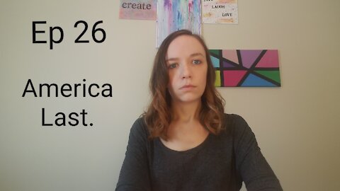 Ep 26 America Last