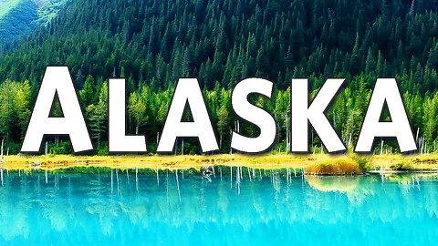 Alaska USA Beautiful Places With Calming Music - 4K Alaska Landscapes
