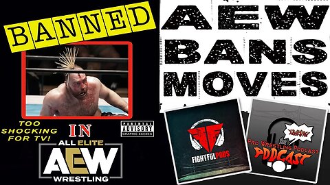 AEW BANNED Moves and Spots BREAKDOWN | Clip from Pro Wrestling Podcast Podcast #aewdynamite #aew