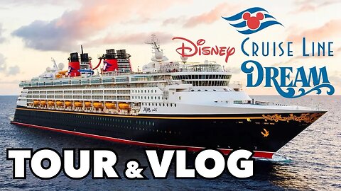 Disney’s Dream Cruise Ship and Castaway Cay - Tour and Vlog