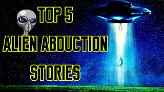 Top 5 Terrifying Alien Abduction Stories