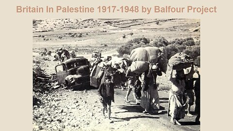 Britain In Palestine 1917-1948 by Balfour Project