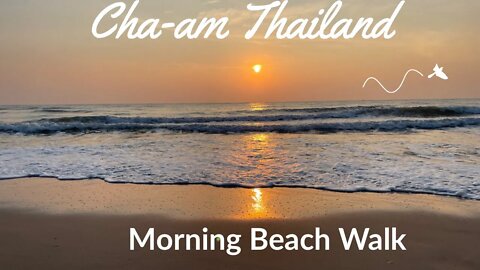 Cha-am Beach - Morning Beach Walk