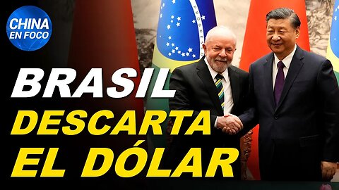 Brasil descarta el dólar, abraza a China y rechaza a Taiwán