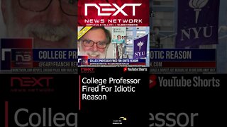 College Professor Fired For Idiotic Reason #shorts