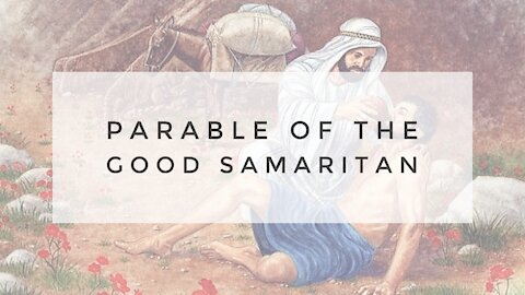 8.5.20 Wednesday Lesson - THE PARABLE OF THE GOOD SAMARITAN