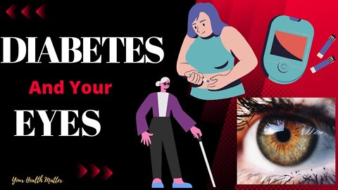 How Does Diabetes Affect Your Eyes? | Why Eye Exam Is Important When Living With Diabetes?