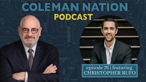 ColemanNation Podcast - Episode 76: Christopher Rufo | The CRT Warrior