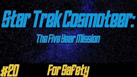 Star Trek: Cosmoteer #20 - For Safety