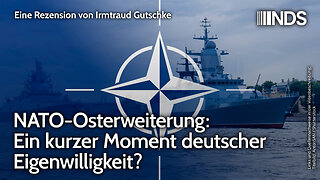 NATO-Osterweiterung: Ein kurzer Moment deutscher Eigenwilligkeit? | Irmtraud Gutschke | NDS-Podcast