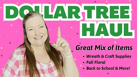Dollar Tree Haul Great Mix of Items Fall Floral Craft & Wreath Supplies Back to School Kitchen Items