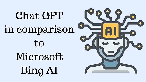 Chat GPT in comparison to Microsoft Bing AI
