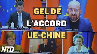 Le Parlement européen gèle l’accord avec la Chine; USA: refuser les visas aux espions du PCC?