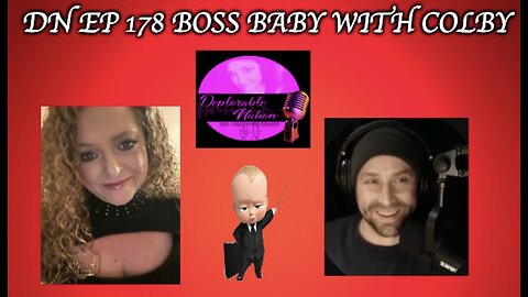 Deplorable Nation Ep 178 Boss Baby with Colby