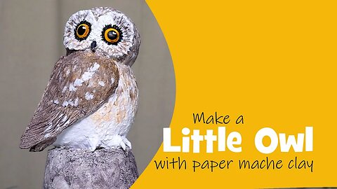 Make a Little Owl with Paper Mache Clay