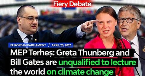 MEP Terheș: Greta Thunberg and Bill Gates are unqualified to lecture the world on climate change