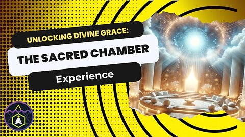 Unlocking Divine Grace: The Sacred Chamber Experience