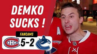 DEMKO SUCKS ! | MTL 5-2 VAN | FANCAM