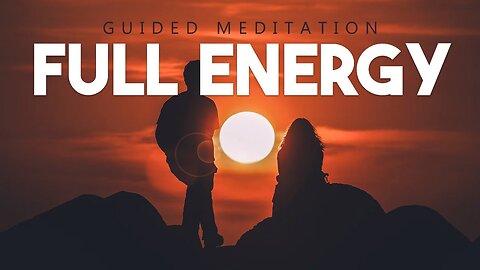 10 Minute Full Energy Meditation - Recharge Your Spirit & Awaken Your Inner Reservoir Of Life Force
