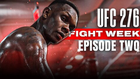 UFC 276 FIGHT WEEK | ALL ACCESS EP. 2 | Israel "The Last Stylebender" Adesanya
