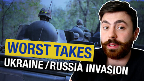 Worst takes on the Russian invasion of Ukraine
