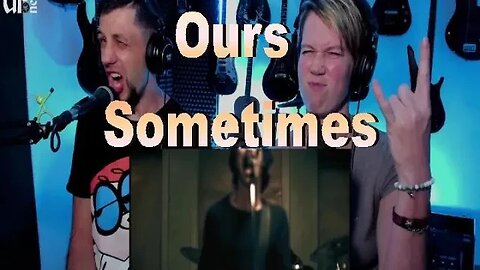 Ours - Sometimes - Live Streaming Reactions with Songs & Thongs