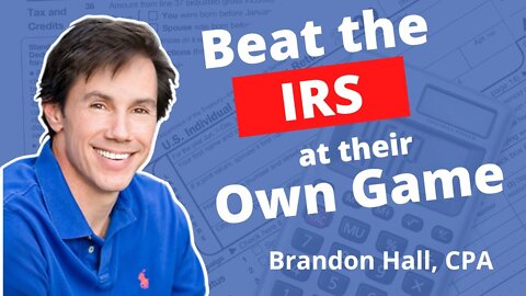 Beat the IRS at Their Own Game! TAX SMART Investing, The Real Estate CPA, Brandon Hall