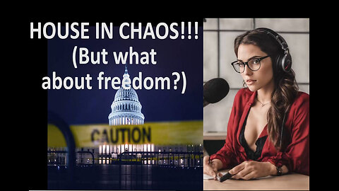 HOUSE IN CHAOS!!! (But what about freedom?)