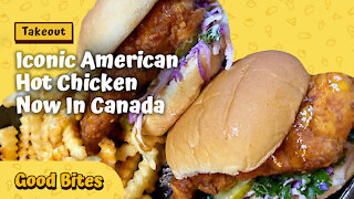 A Famous American Hot Chicken Spot Is Now In Canada (VIDEO)