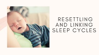 Resettling & Linking Sleep Cycles with Chantal Murphy - Baby Sleep Magic