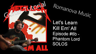 Phantom Lord SOLOS Tutorial (Let's Learn Kill Em' All EP #6b)