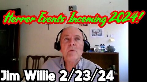 Dr. Jim Willie Bombshell: Horror Events Incoming 2024!