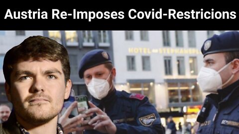 Nick Fuentes || Austria Re-Imposes Covid-Restrictions