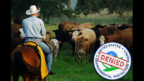 Small Ranchers & The EPA's Proposed Death Blow