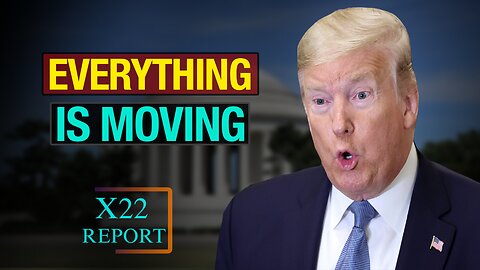 X22 Report Today - Everything Is Moving, Establishment Exposed For All To See