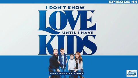Reel #2 Episode 44: I Don't Know Love Until I Have Kids with Steve Blentlinger