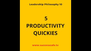 Productivity Hack #6. 5 Productivity Quickies.