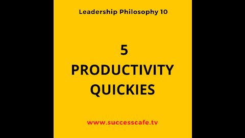 Productivity Hack #6. 5 Productivity Quickies.