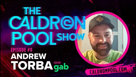 The Caldron Pool Show: Episode 8 - Andrew Torba