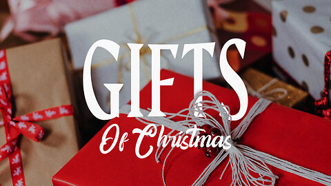 "Gifts for Jesus" - Gifts of Christmas - Week 3