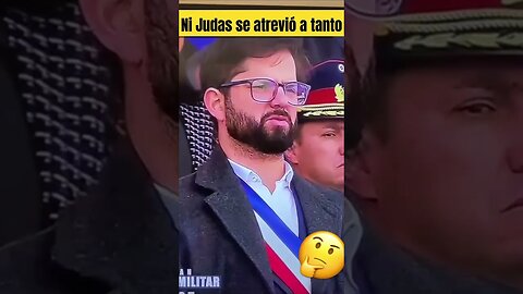 ni Judas se atrevió a tanto... #merluzo #Boric lo va a cambiar tod #paradaMilitar2023 #paradamilitar